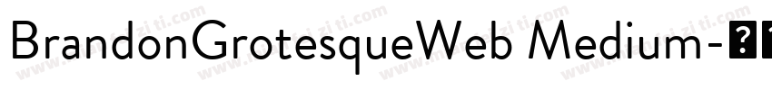 BrandonGrotesqueWeb Medium字体转换